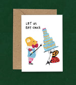 Let us eat cake Greetings Card